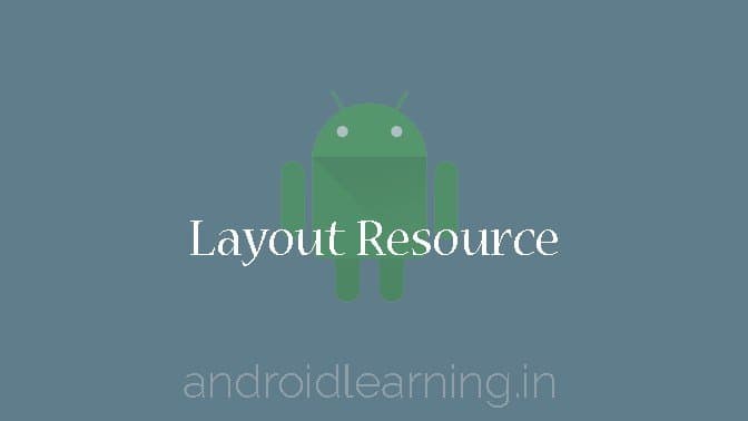 Chapter 2.4 - Layout Resource